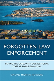 Buy Forgotten Law Enforcement: Behind the Gates with Correctional Staff at Rikers Island Jail