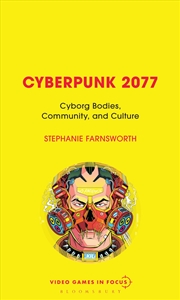 Buy Cyberpunk 2077: Cyborg Bodies, Community, and Culture