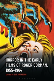Buy Horror in the Early Films of Roger Corman, 1955-1964