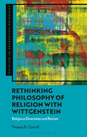 Buy Rethinking Philosophy of Religion with Wittgenstein: Religious Diversities and Racism