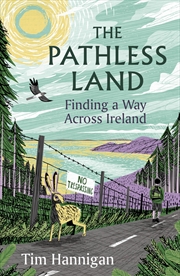 Buy The Pathless Land: Finding a Way Across Ireland