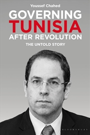 Buy Governing Tunisia after Revolution: The Untold Story