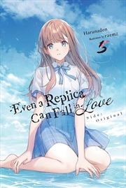 Buy Even a Replica Can Fall in Love, Vol. 5