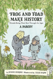 Buy Frog and Toad Make History [A Parody]