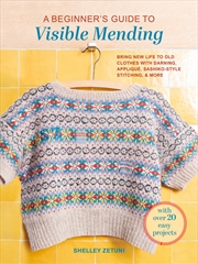 Buy A Beginner's Guide to Visible Mending