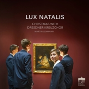 Buy Lux Natalis - Christmas With Dresdner Kreuzchor