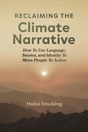 Buy Reclaiming the Climate Narrative