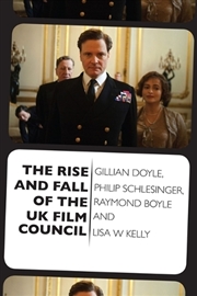 Buy The Rise and Fall of the UK Film Council