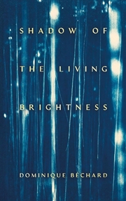 Buy Shadow of the Living Brightness