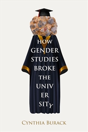 Buy How Gender Studies Broke the University