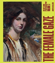 Buy The Female Gaze in Art and Photography: Volume 3