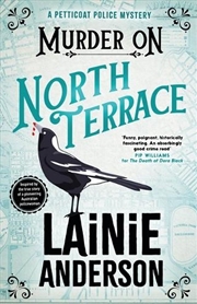 Buy Murder on North Terrace: A Petticoat Police Mystery