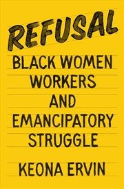 Buy Refusal: Black Women Workers and Emancipatory Struggle