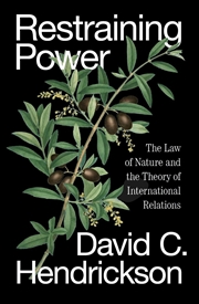 Buy Restraining Power: The Law of Nature and the Theory of International Relations