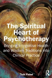 Buy The Spiritual Heart of Psychotherapy