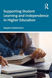 Buy Supporting Student Learning and Independence in Higher Education