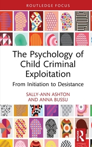 Buy The Psychology of Child Criminal Exploitation