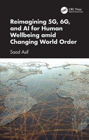 Buy Reimagining 5G, 6G, and AI for Human Wellbeing amid Changing World Order