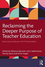 Buy Reclaiming the Deeper Purpose of Teacher Education