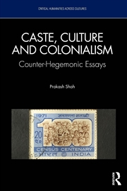 Buy Caste, Culture and Colonialism