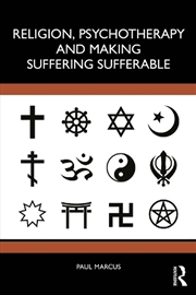 Buy Religion, Psychotherapy and Making Suffering Sufferable