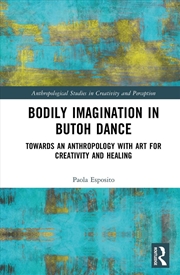 Buy Bodily Imagination in Butoh Dance