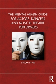 Buy The Mental Health Guide for Actors, Dancers and Musical Theatre Performers