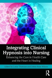 Buy Integrating Clinical Hypnosis into Nursing