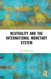 Buy Neutrality and the International Monetary System