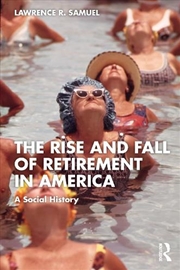 Buy The Rise and Fall of Retirement in America