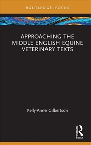 Buy Approaching the Middle English Equine Veterinary Treatises