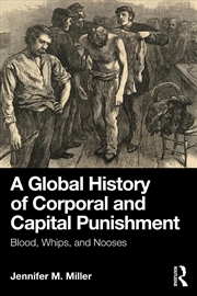 Buy A Global History of Corporal and Capital Punishment