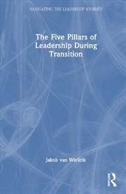 Buy The Five Pillars of Leadership During Transition