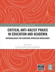 Buy Critical Anti-Racist Praxis in Education and Academia