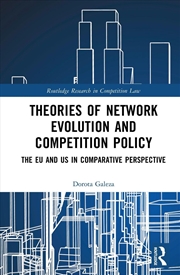 Buy Theories of Network Evolution and Competition Policy