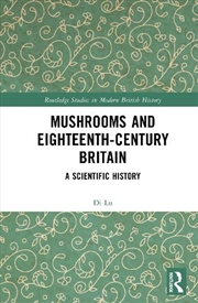 Buy Mushrooms and Eighteenth-Century Britain