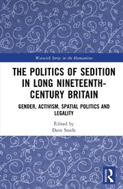 Buy The Politics of Sedition in Long Nineteenth-Century Britain