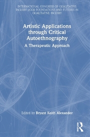 Buy Artistic Applications through Critical Autoethnography
