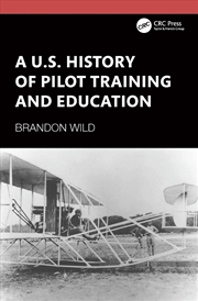 Buy A U.S. History of Pilot Training and Education