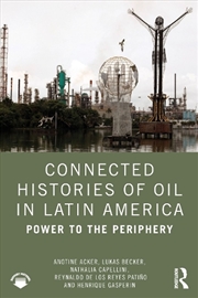 Buy Connected Histories of Oil in Latin America