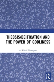 Buy Theosis/deification and the Power of Godliness