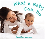 Buy What A Baby Can Do