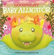 Buy Goodnight Baby Alligator