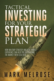 Buy Tactical Investing For Your Strategic Plan