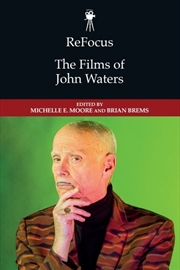 Buy Refocus: The Films Of John Waters