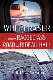 Buy From Ragged Ass Road To Rideau Hall