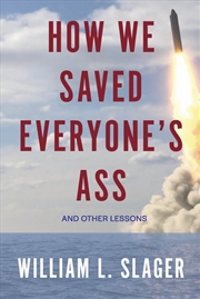 Buy How We Saved Everyone's Ass And Other Lessons