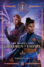 Buy Critical Role: The Mighty Nein - Children Of Empire
