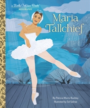 Buy Maria Tallchief: A Little Golden Book Biography