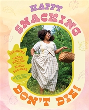 Buy Happy Snacking, Don't Die!